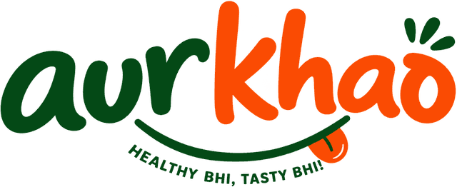 aurkhao — Healthy Bhi, Tasty Bhi
